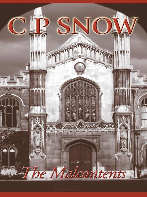 Title details for The Malcontents by C. P. Snow - Available